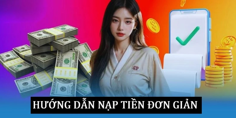 Hướng dẫn nạp/rút nhanh chóng 