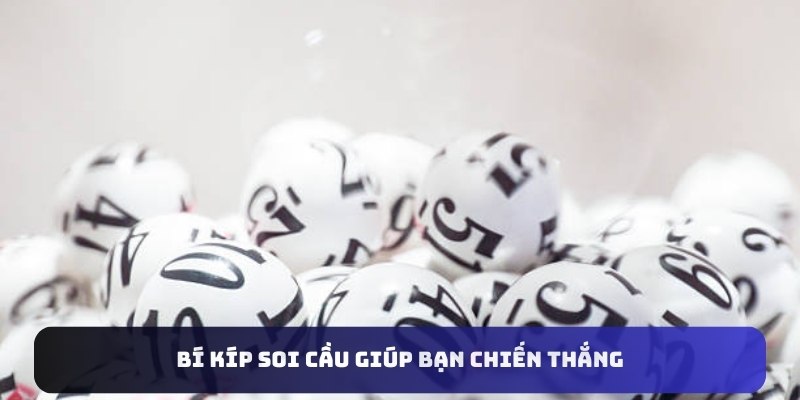 Bí kíp soi cầu giúp bạn chiến thắng