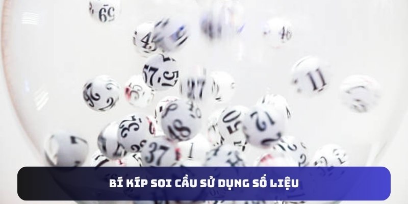 Bí kíp soi cầu sử dụng số liệu