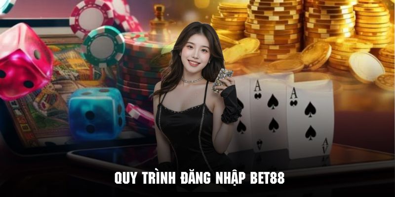 Tiến trình đăng nhập Bet88 theo 4 bước cơ bản nhất