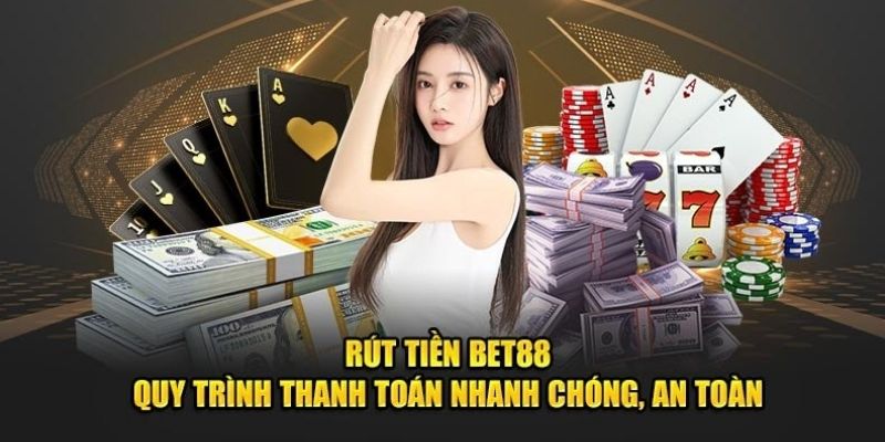 Hoàn tất các bước cơ bản nạp tiền Bet88 