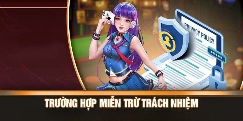 Những tính huống người chơi được miễn trừ trách nhiệm