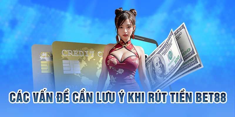 Rút Tiền Bet88 Đơn Giản Minh Bạch Bảo Mật Hàng Đầu