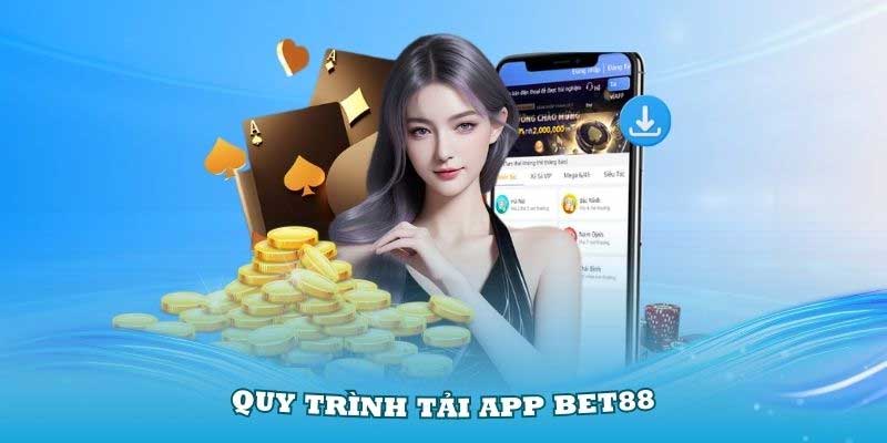 Các thao tác tải app Bet88 cực đơn giản cho người mới